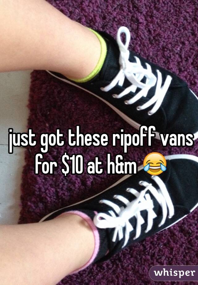 just got these ripoff vans for $10 at h&m 😂