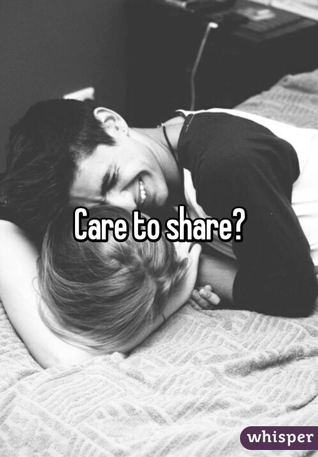 Care to share?