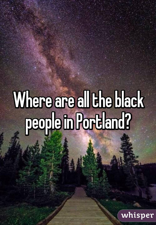 Where are all the black people in Portland?