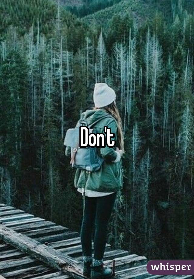 Don't