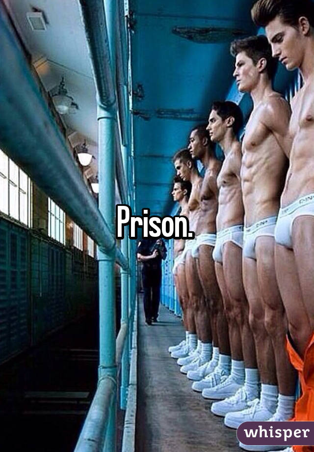 Prison. 