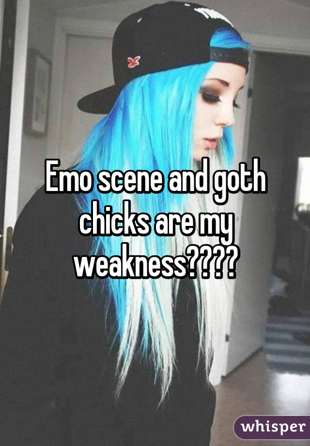 Emo scene and goth chicks are my weakness👻💀💜💜