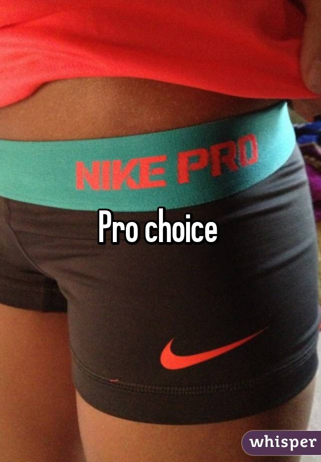 Pro choice 