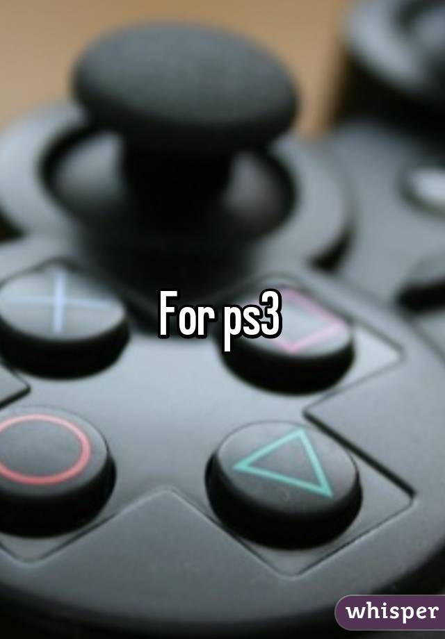 For ps3 