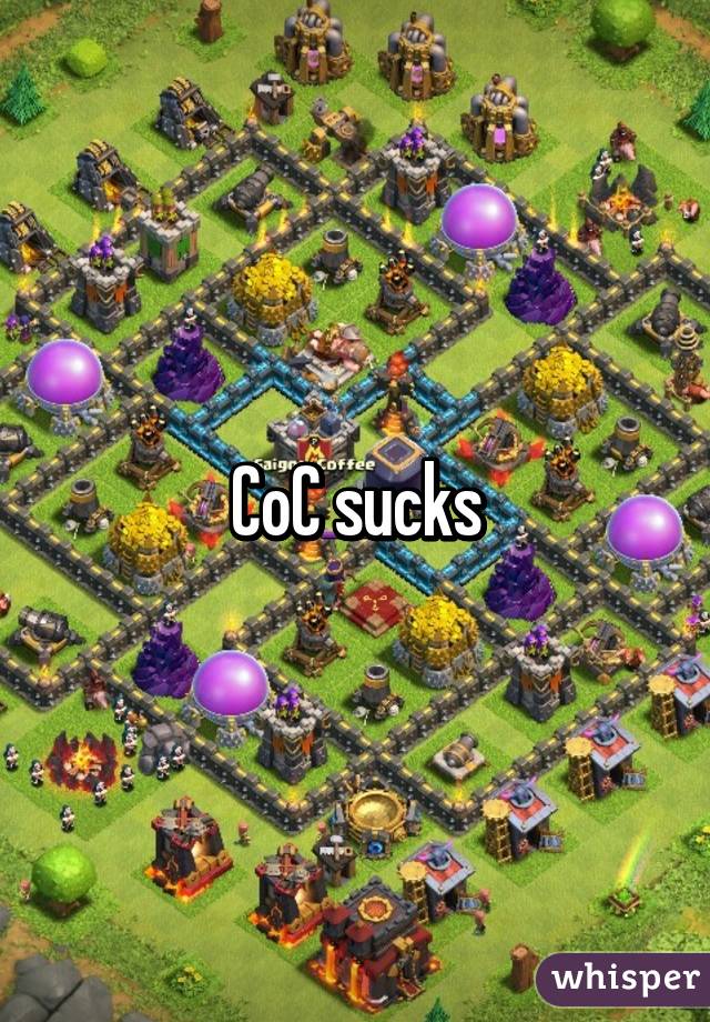 CoC sucks