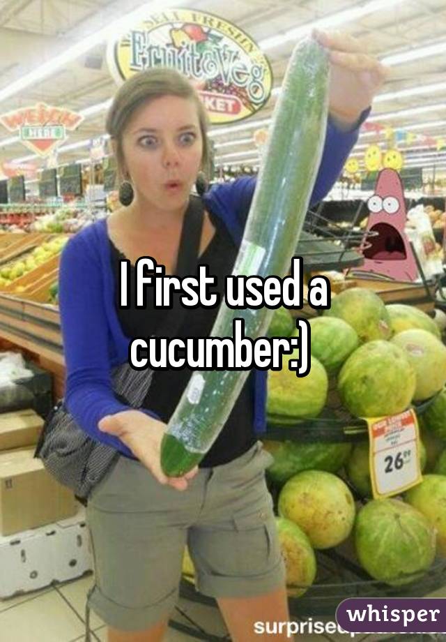I first used a cucumber:) 