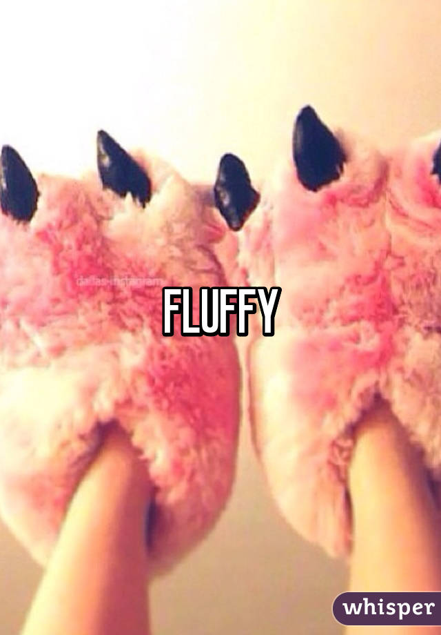 FLUFFY