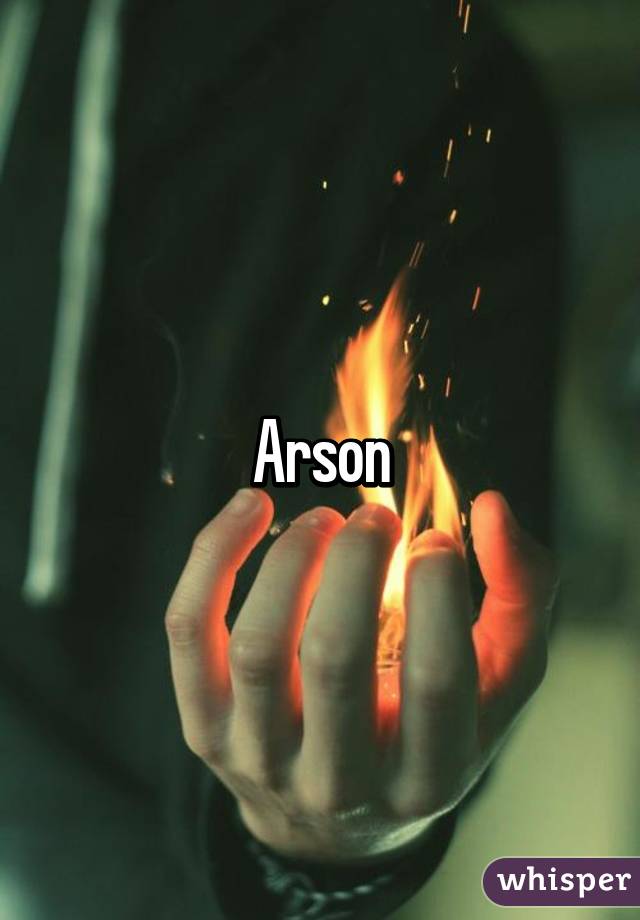 Arson