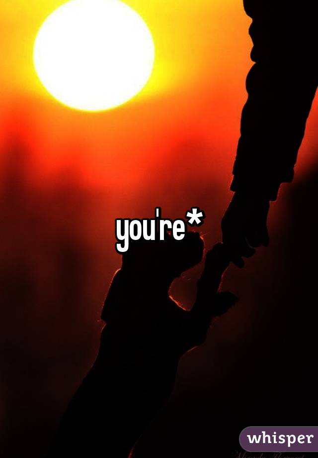 you're*