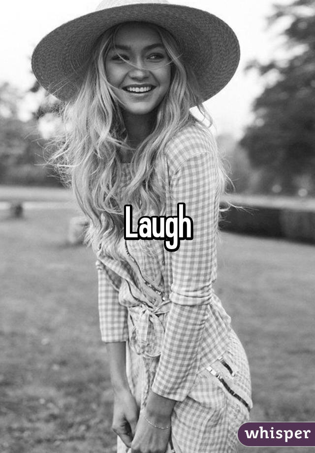 Laugh