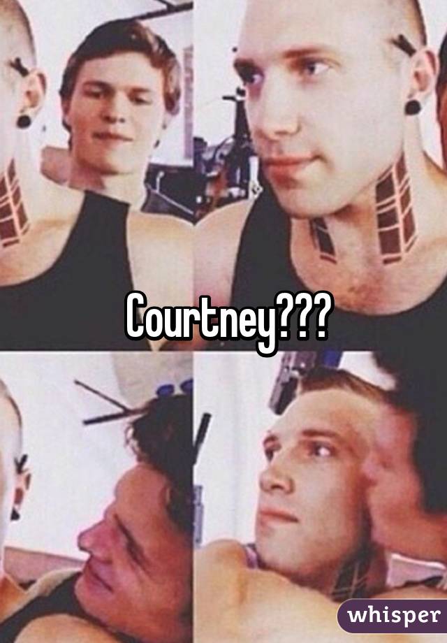  Courtney???