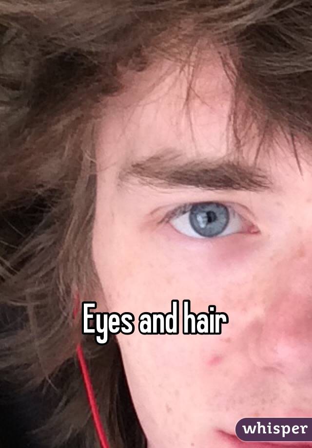 Eyes and hair