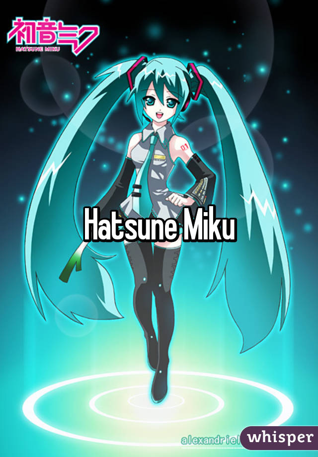 Hatsune Miku