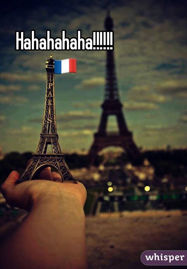 Hahahahaha!!!!!!
🇫🇷