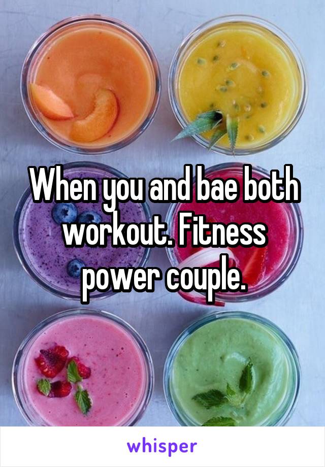 When you and bae both workout. Fitness power couple.