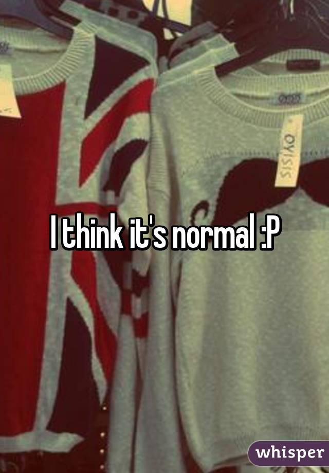 I think it's normal :P