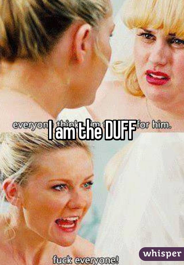 I am the DUFF