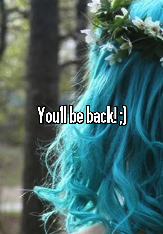 you-ll-be-back