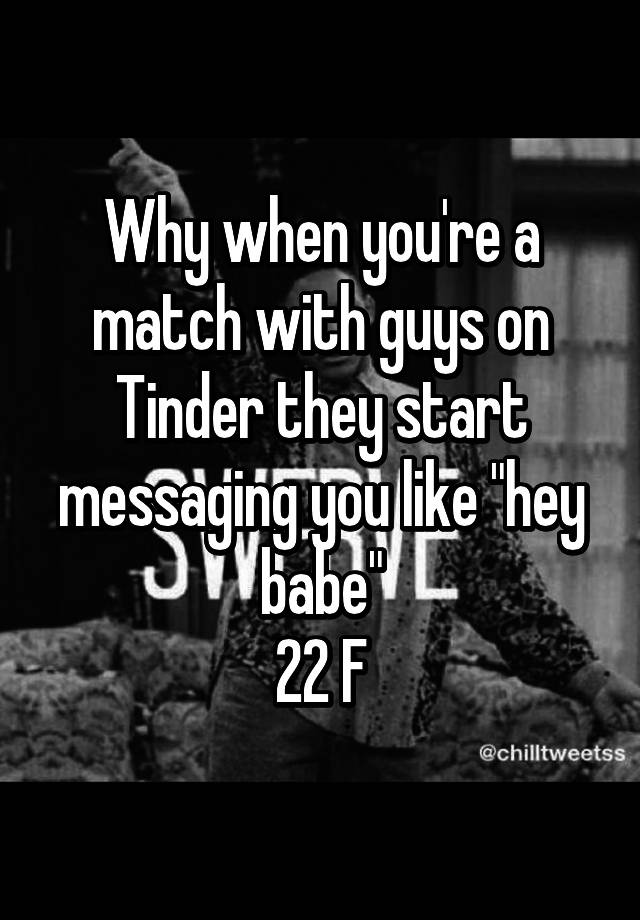 why-when-you-re-a-match-with-guys-on-tinder-they-start-messaging-you