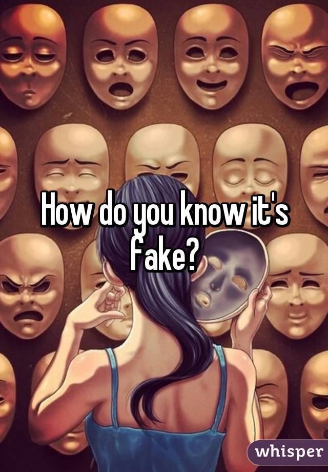 How do you know it's fake?