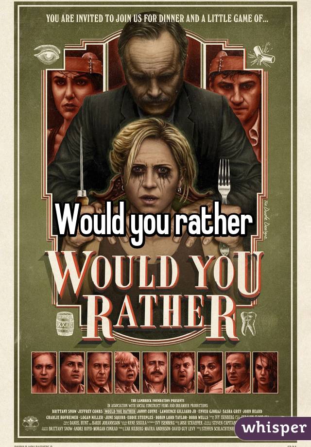 Would you rather 