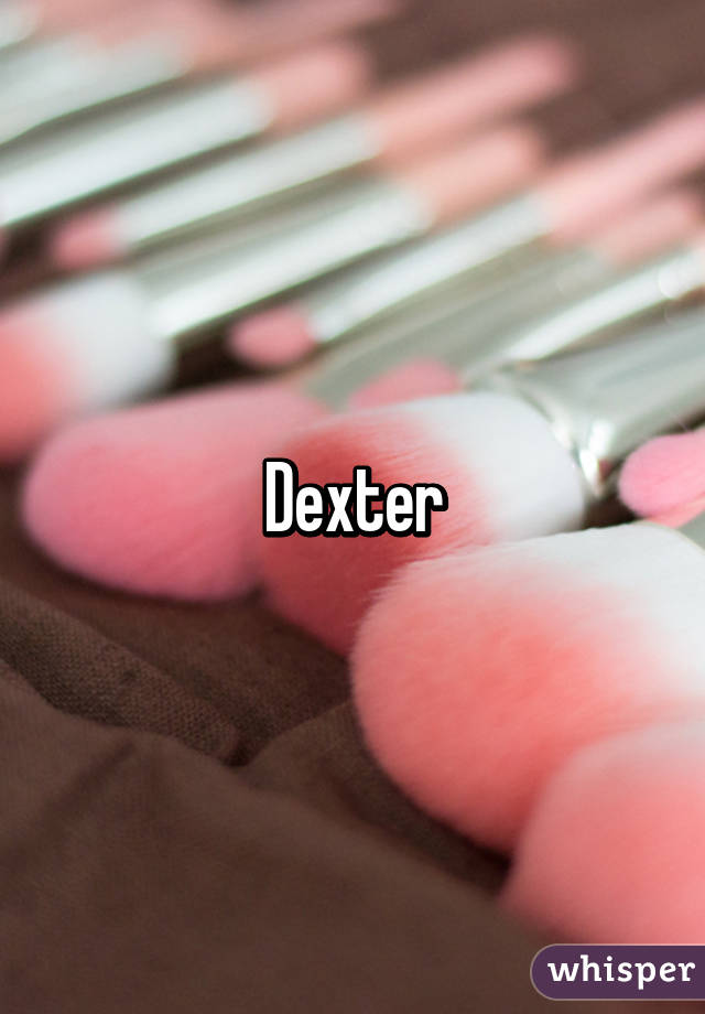 Dexter