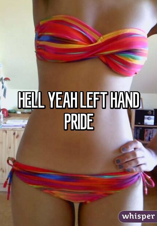 HELL YEAH LEFT HAND PRIDE