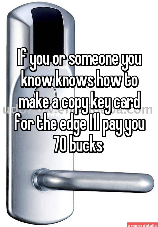 if-you-or-someone-you-know-knows-how-to-make-a-copy-key-card-for-the