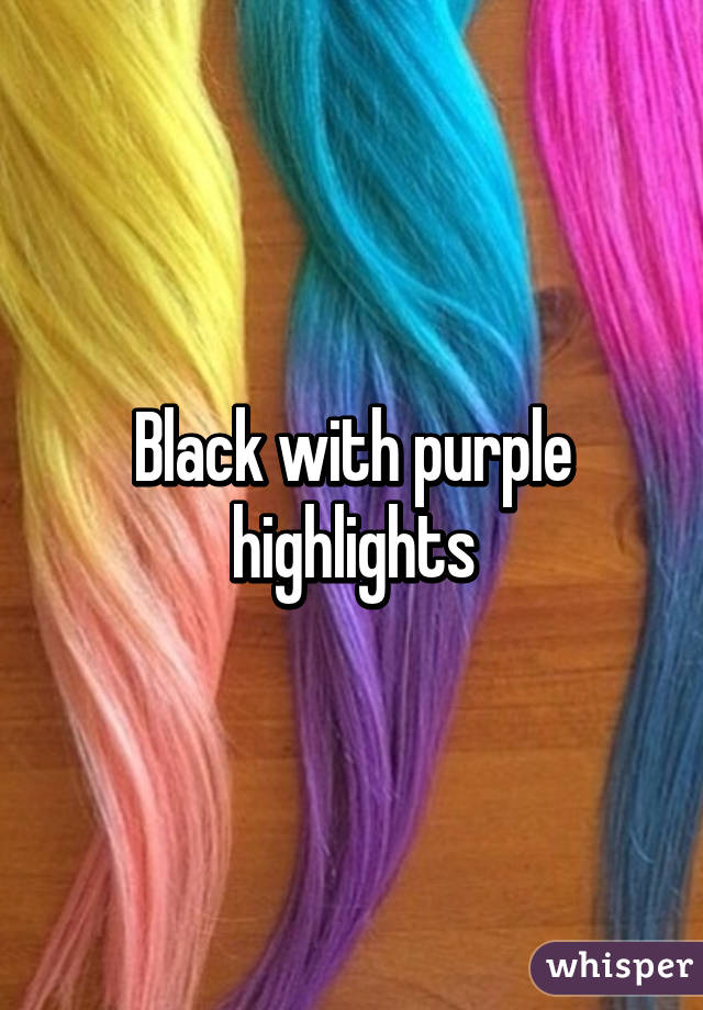 Black with purple highlights