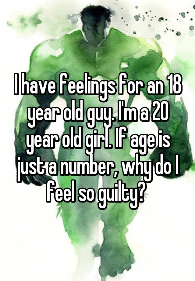 i-have-feelings-for-an-18-year-old-guy-i-m-a-20-year-old-girl-if-age