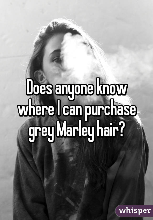 Does anyone know where I can purchase grey Marley hair?