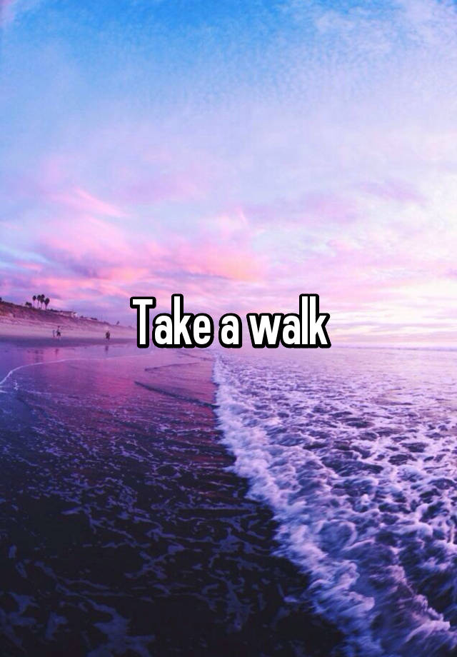 take-a-walk