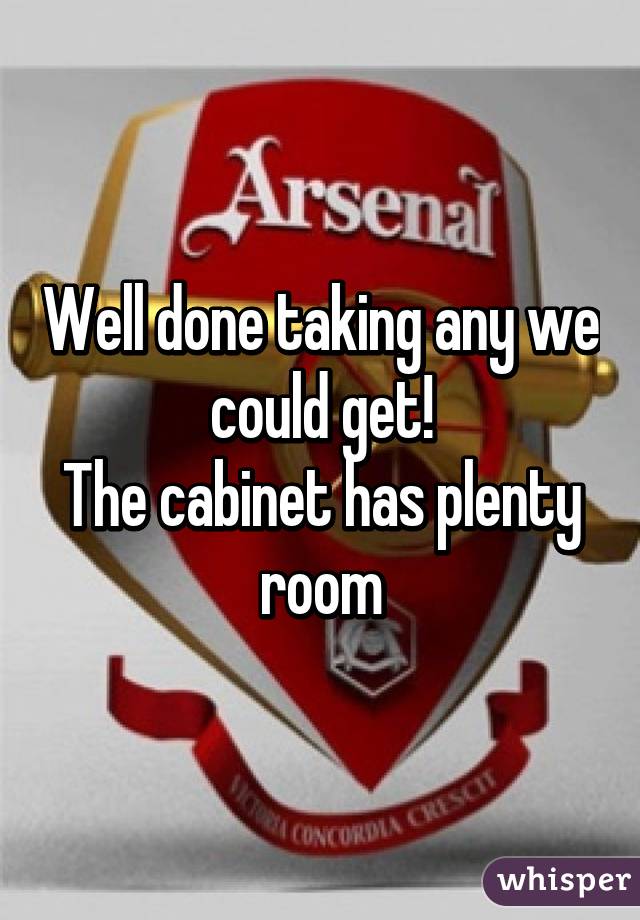 Well done taking any we could get!
The cabinet has plenty room