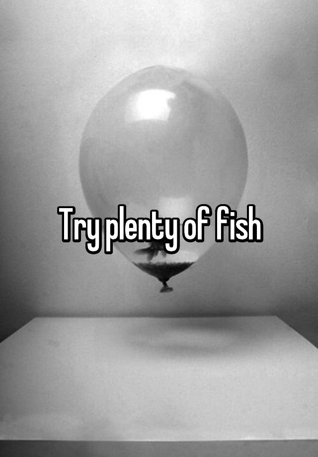 try-plenty-of-fish