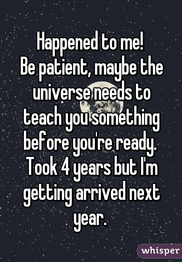 Happened to me! 
Be patient, maybe the universe needs to teach you something before you're ready. 
Took 4 years but I'm getting arrived next year. 