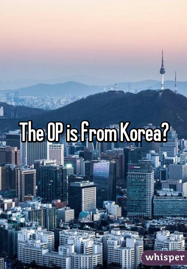 The OP is from Korea?