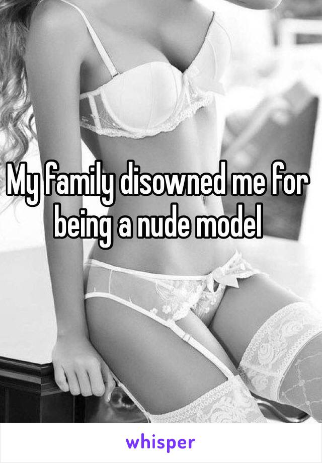 My family disowned me for being a nude model 