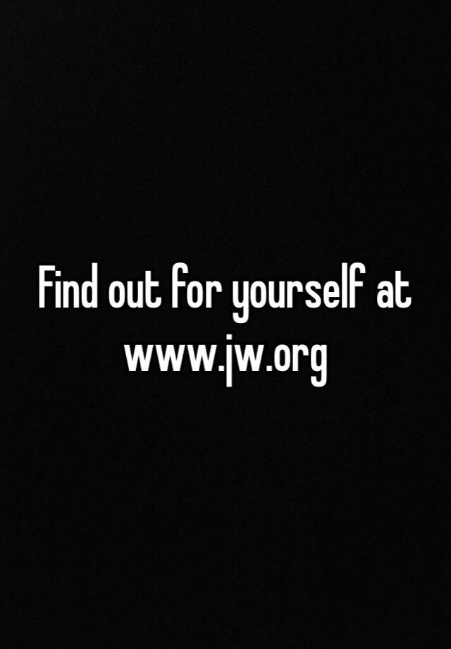 find-out-for-yourself-at-www-jw