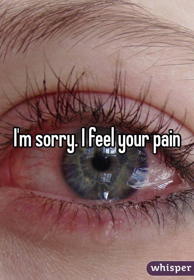 I'm sorry. I feel your pain 