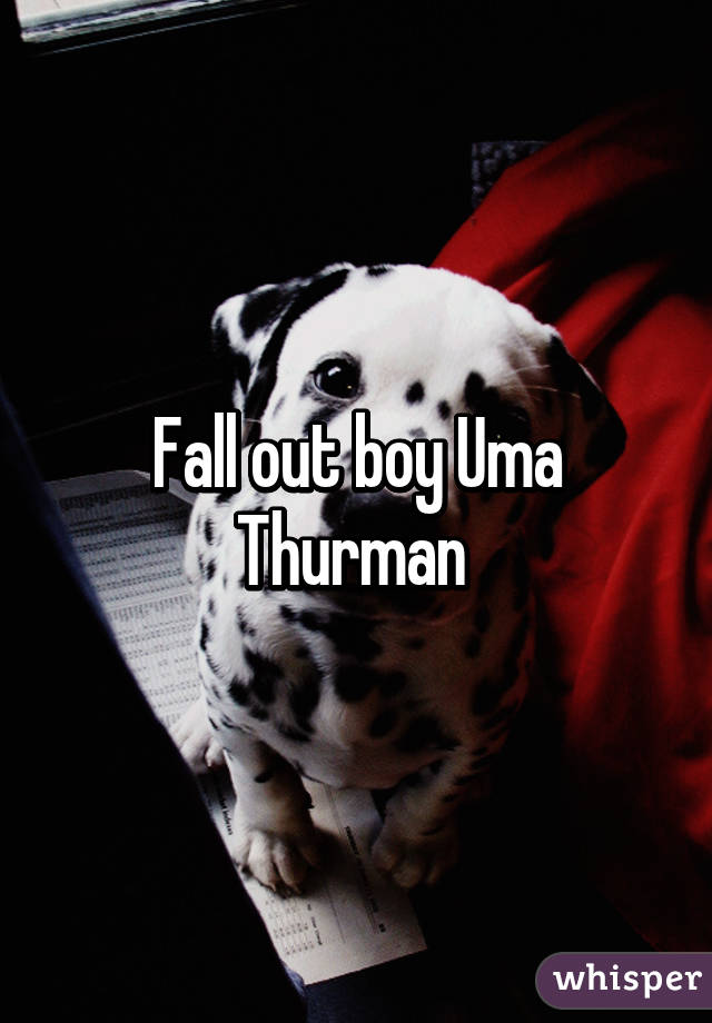 Fall out boy Uma Thurman 