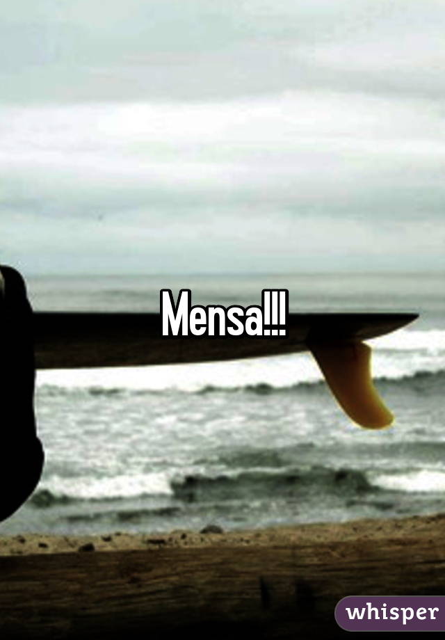 Mensa!!!