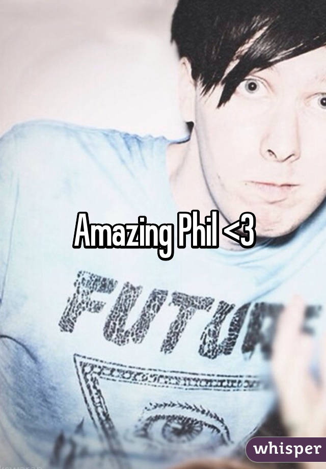 Amazing Phil <3