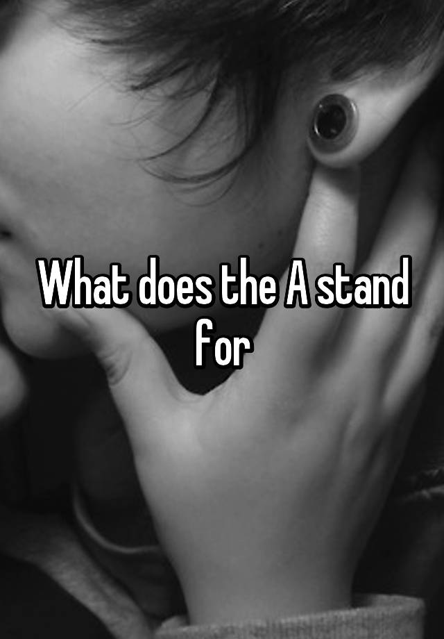 what-does-the-a-stand-for