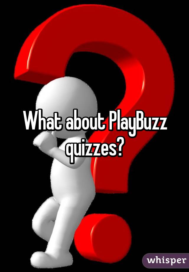 What about PlayBuzz quizzes?