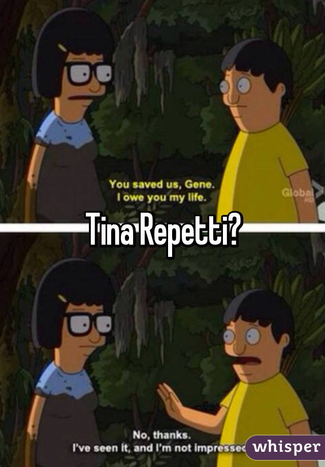 Tina Repetti?