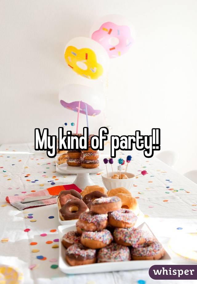 My kind of party!! 