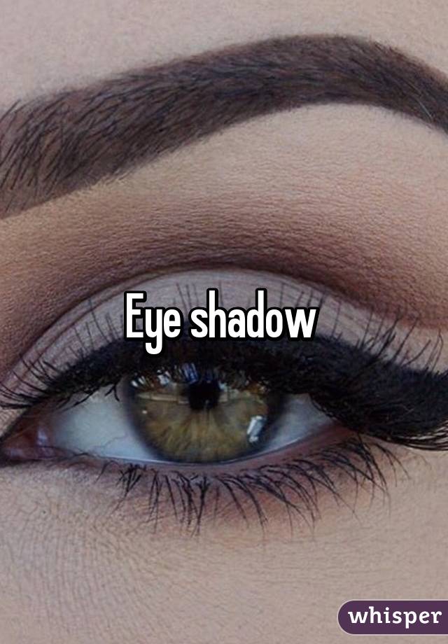 Eye shadow 