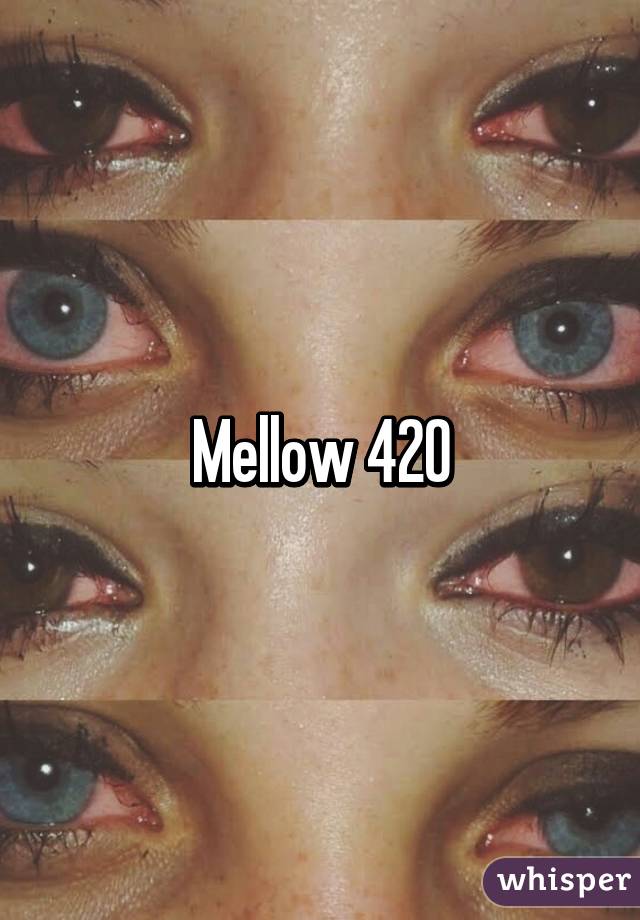 Mellow 420