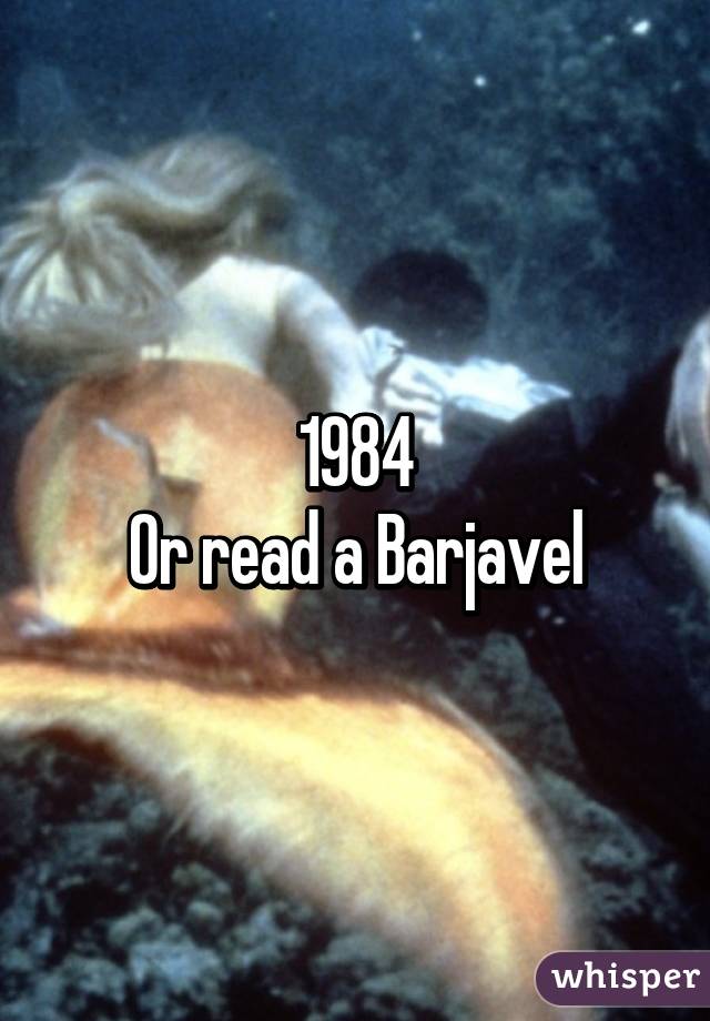 1984
Or read a Barjavel