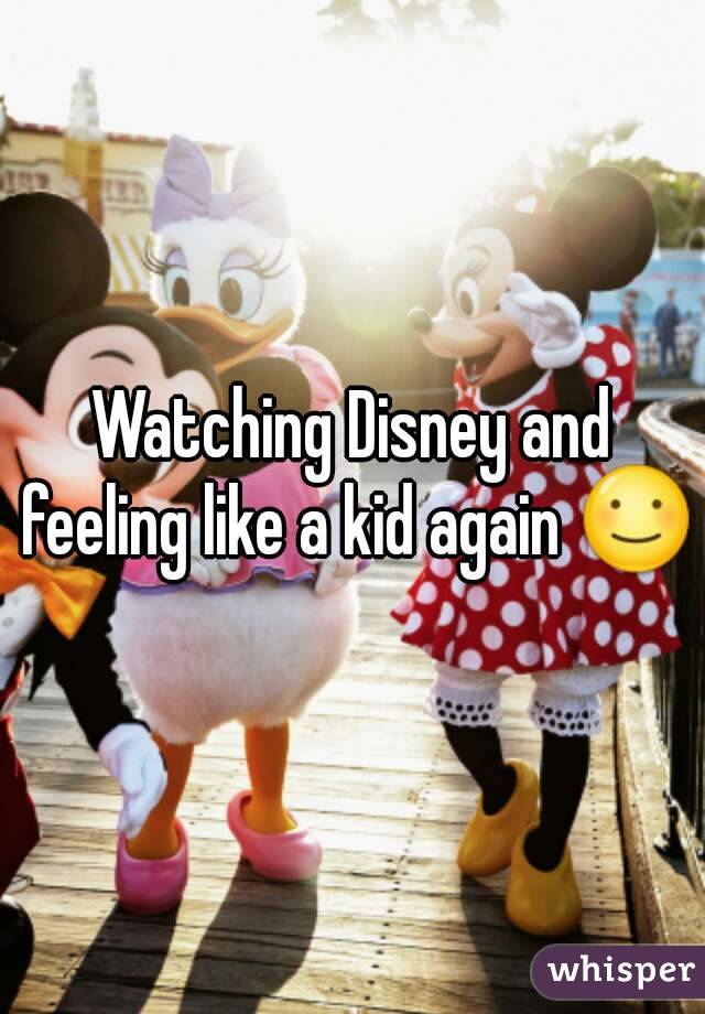 Watching Disney and feeling like a kid again ☺